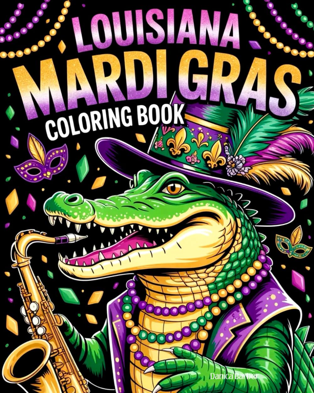 Louisiana Mardi Gras Coloring Book: 2026