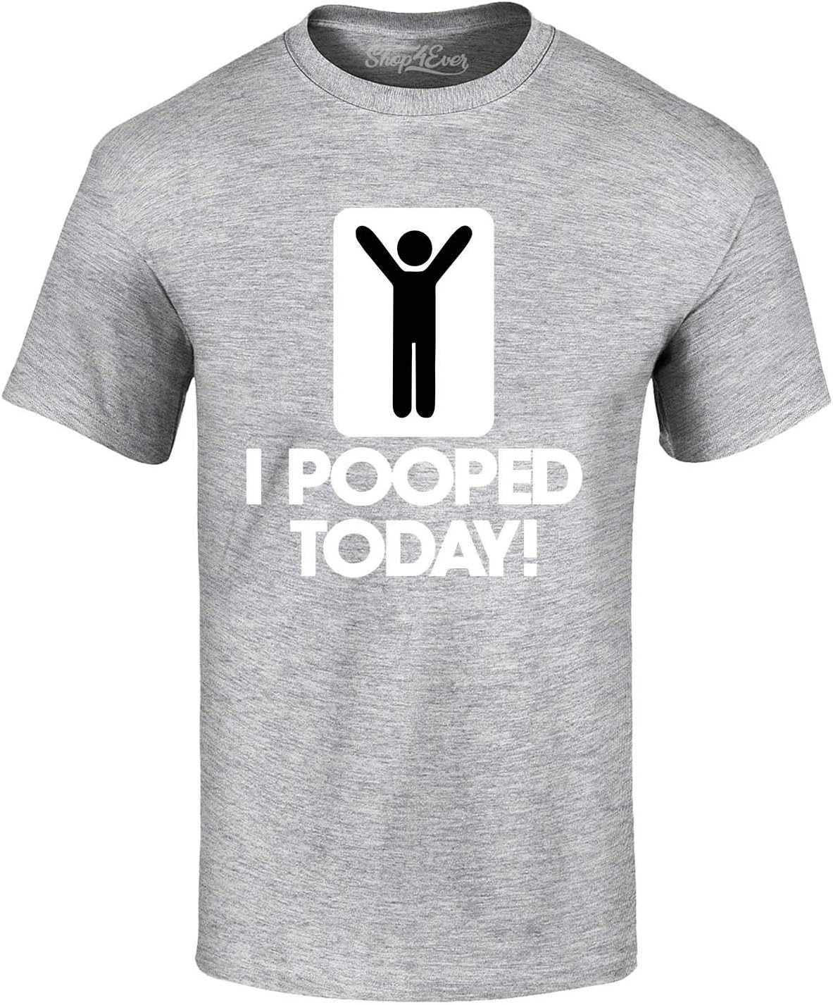 I Pooped Today Funny T-Shirt - Humorous Novelty Tee for Men & Women, Bathroom Humor Gag Gift Shirt