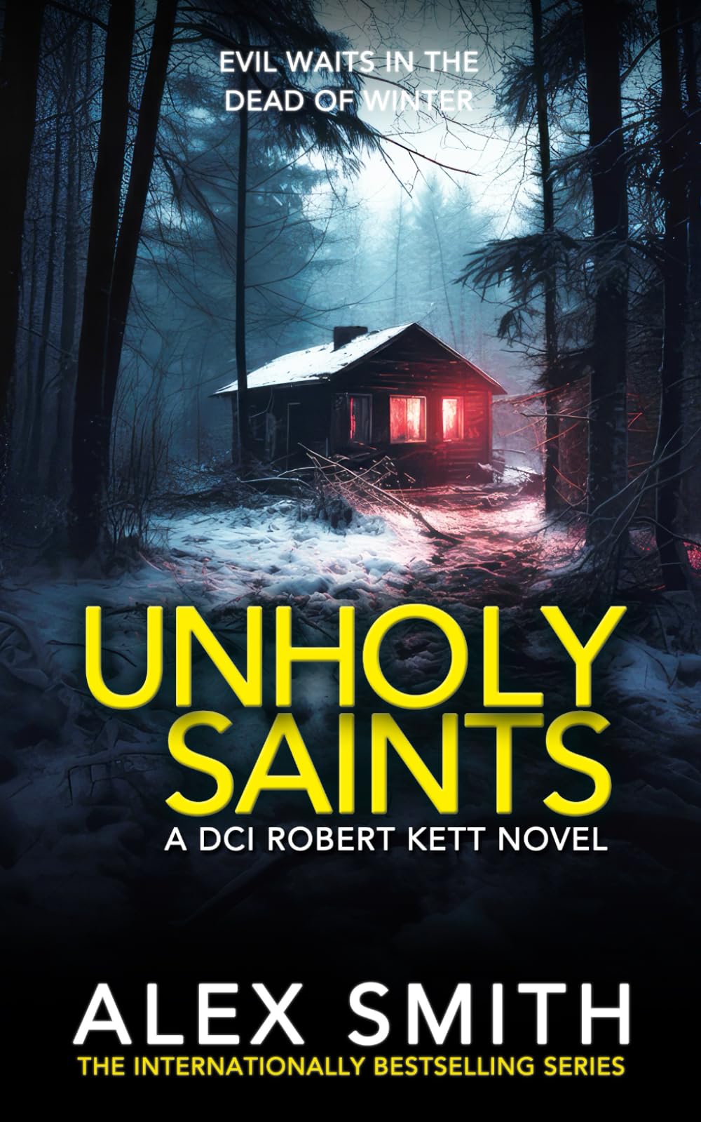 Unholy Saints: A Chilling British Crime Thriller (DCI Kett Crime Thrillers)