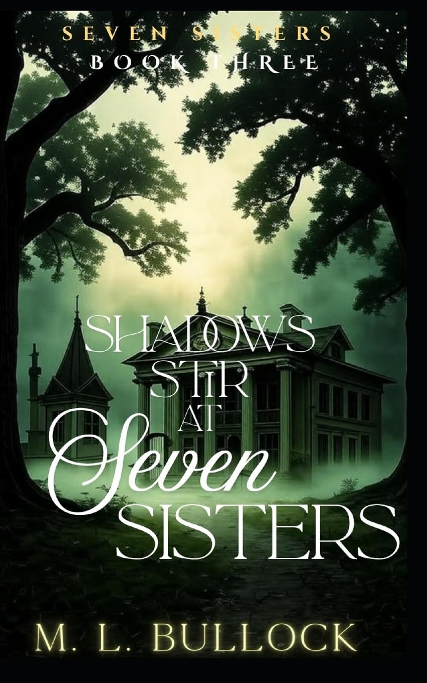Shadows Stir at Seven Sisters (Seven Sisters Series) Paperback โ August 1, 2015