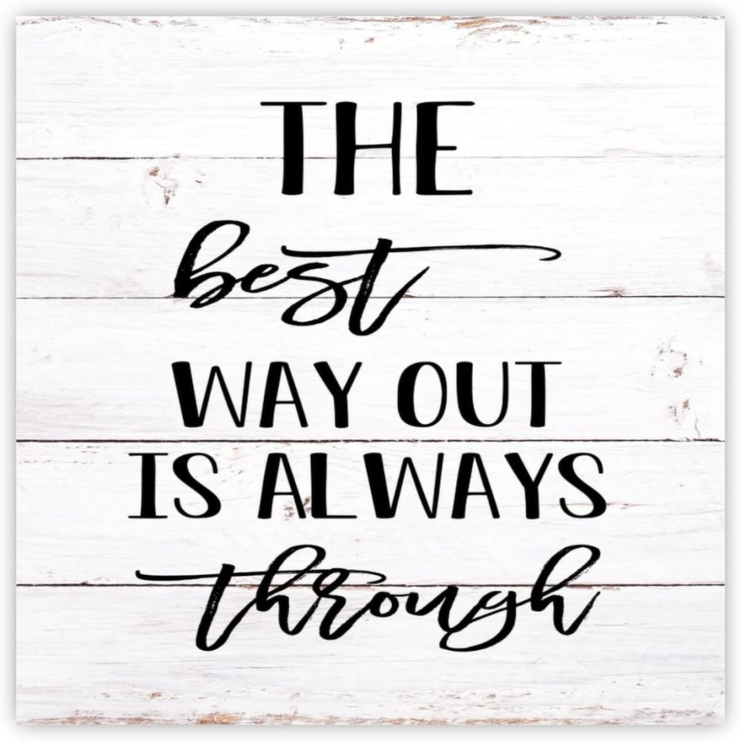 The Best Way Out is Always Through Wood Sign Spiritual