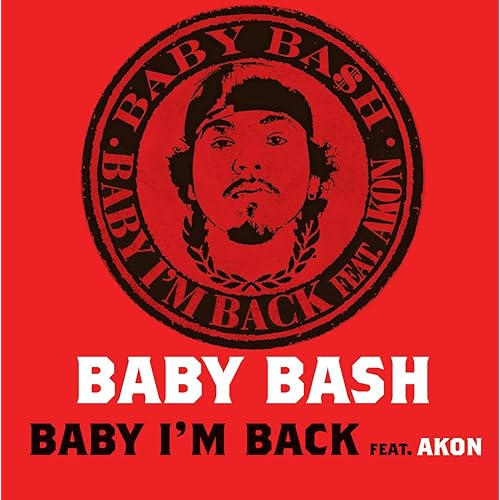 Baby I M Back Feat Akon De Baby Bash Sur Amazon Music Amazon Fr