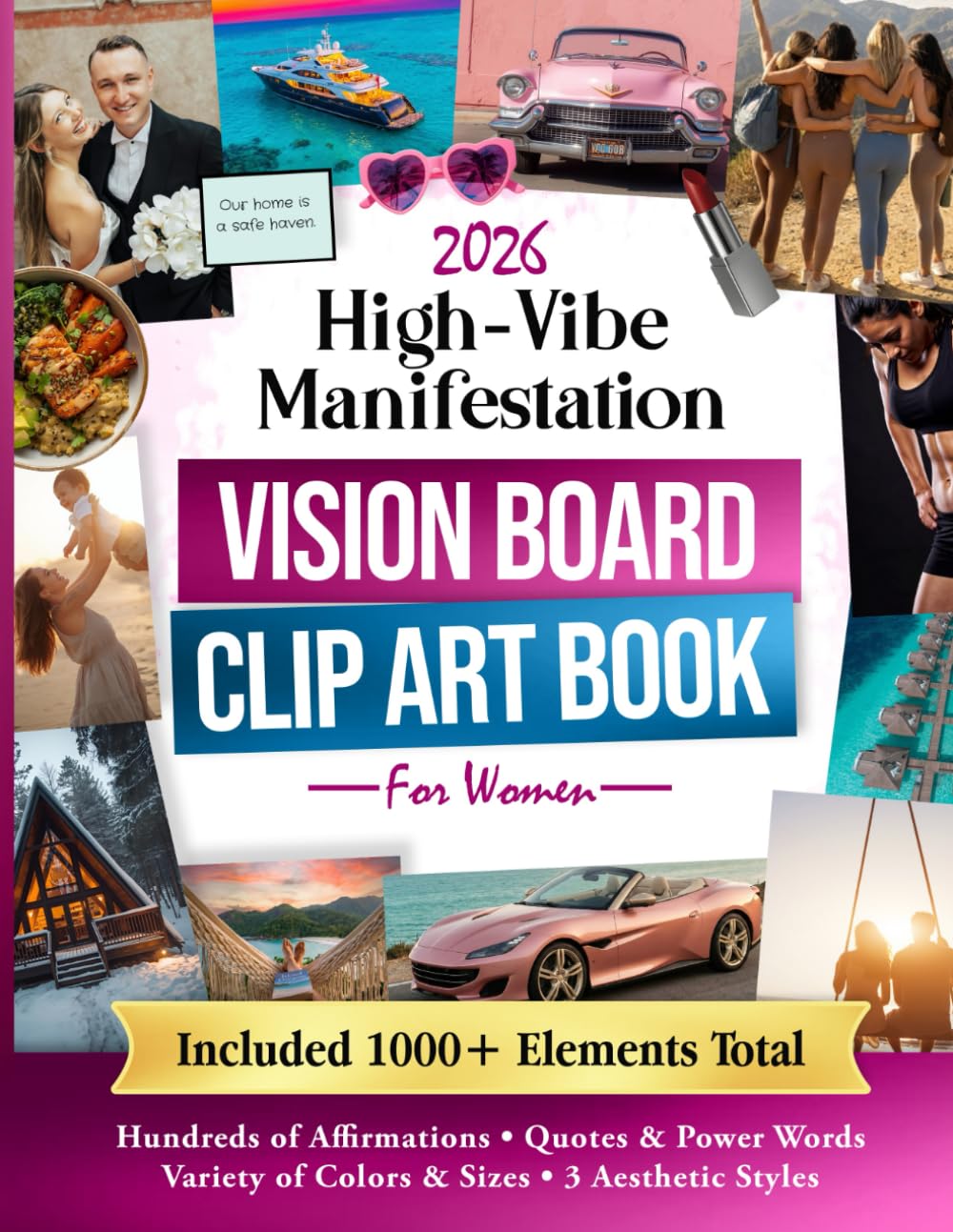 The High-Vibe Manifestation Vision Board Clip Art Book for Women: The Ultimate Collection of Aesthetic Cutouts & Affirmations for Women: Channel Your ... with Luxe, Pop & Boho Elements for 2026