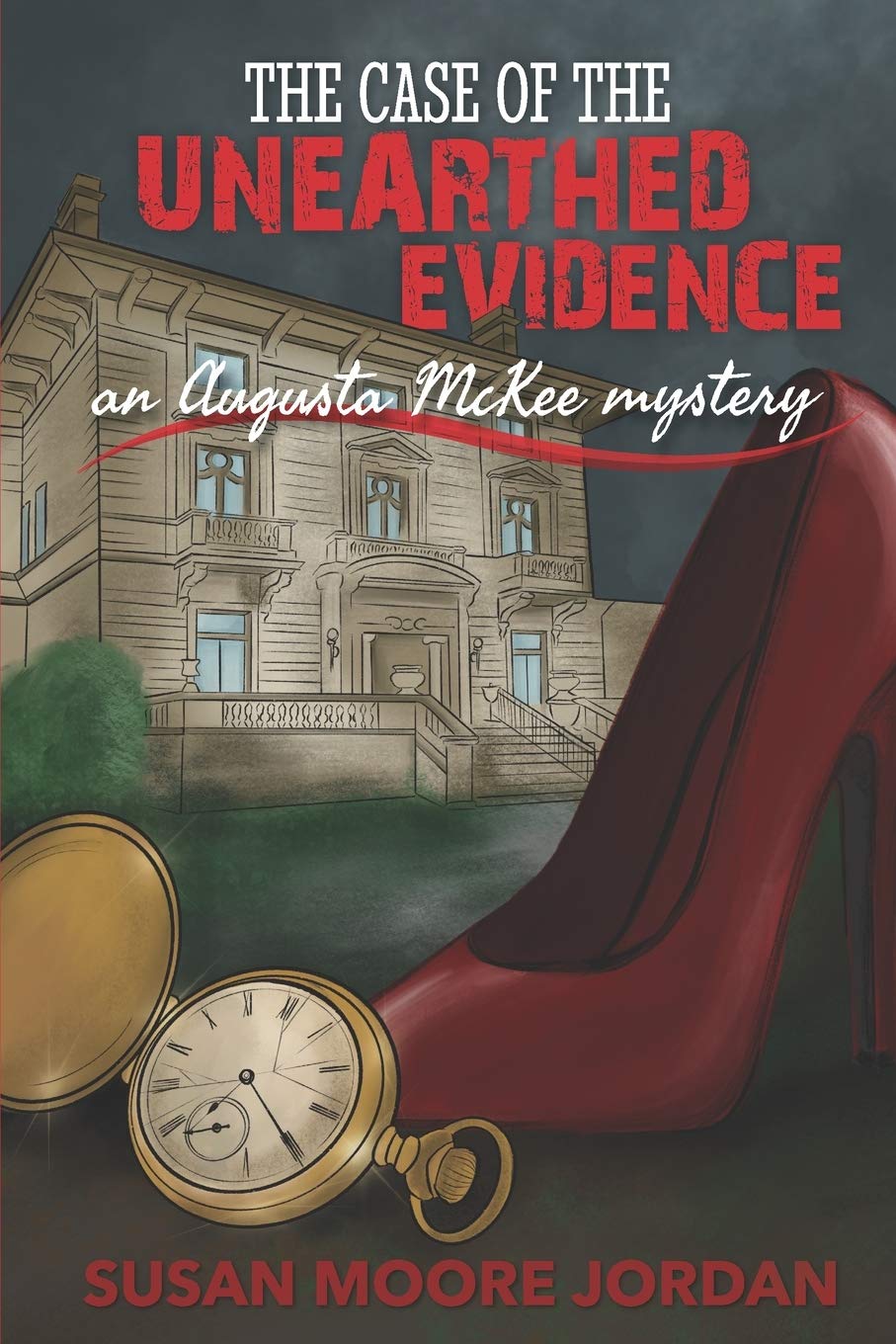 The Case of the Unearthed Evidence (Augusta McKee Mysteries Book 6)