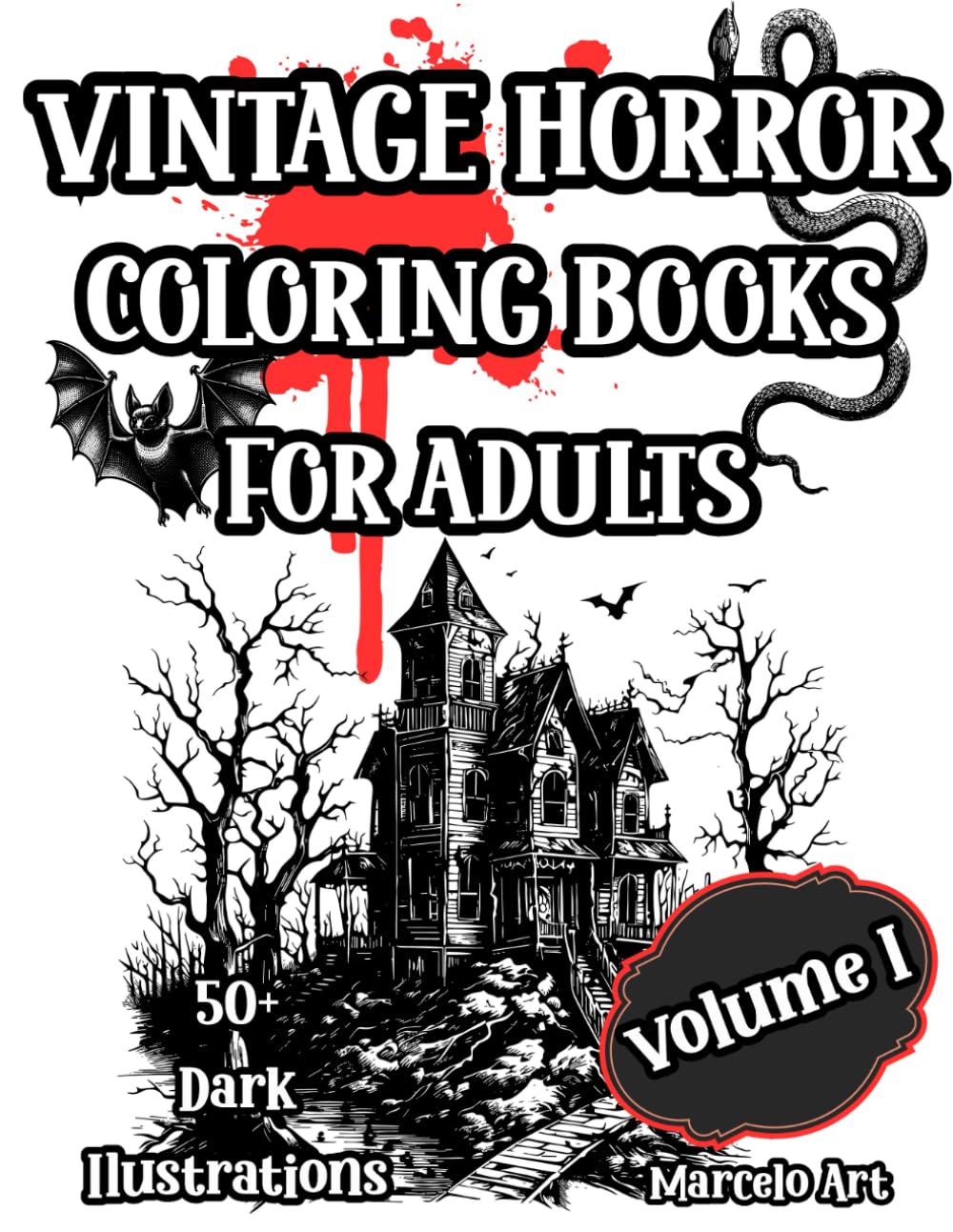 Vintage Horror Coloring Book for Adults: Creepy Gothic Illustrations, Dark Retro Art & Macabre Nightmares