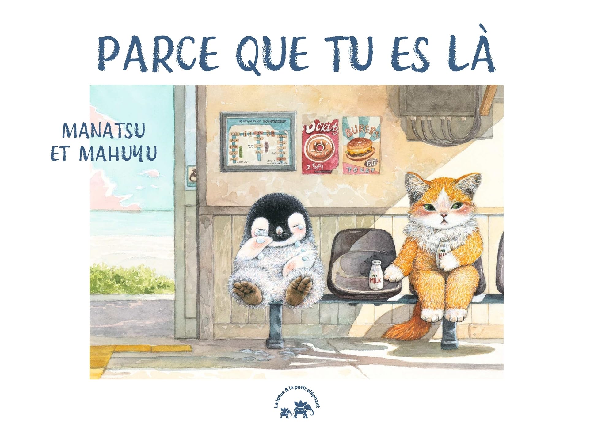 Parce que tu es là: L'histoire d'une amitié universelle