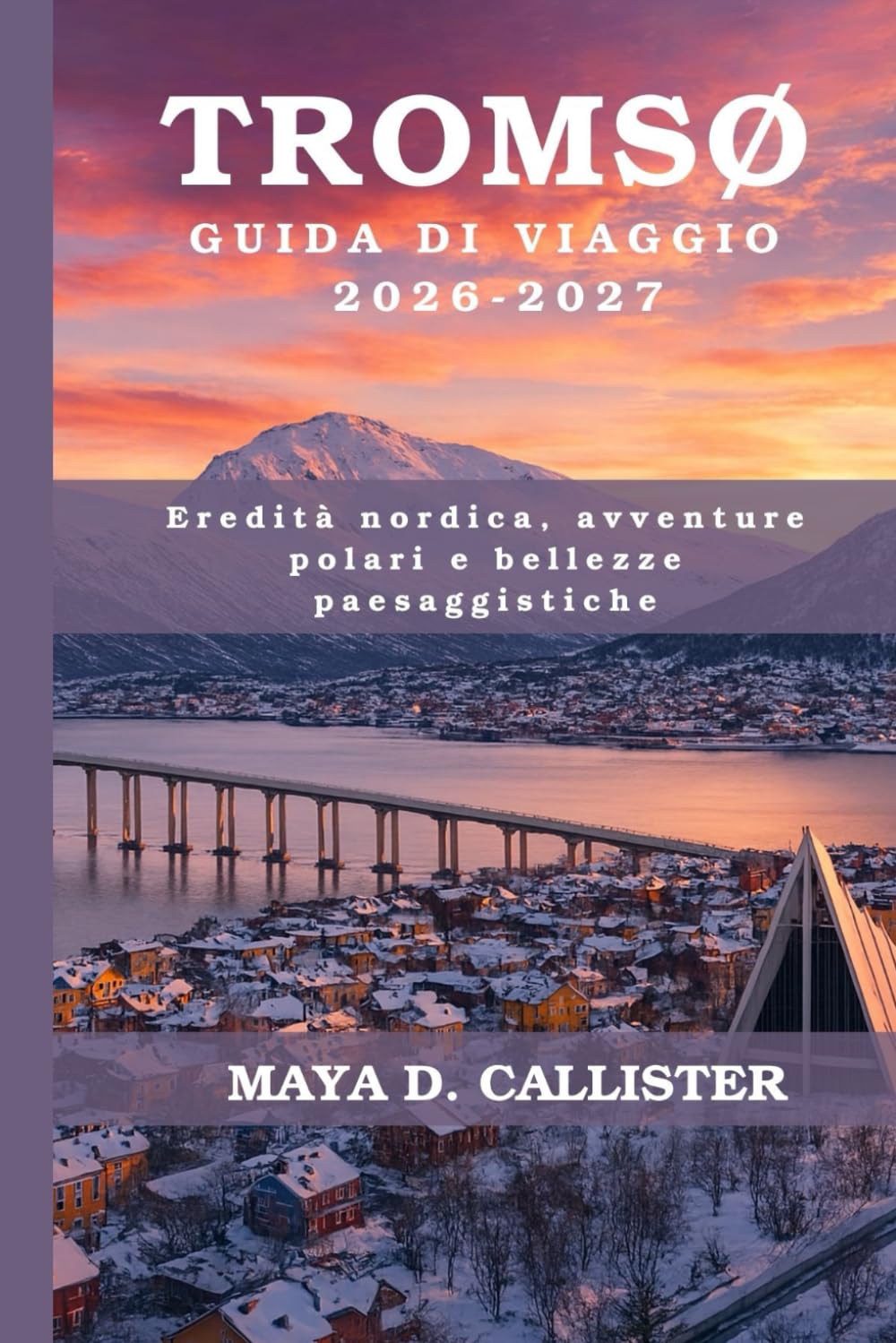 Tromsø Guida di viaggio 2026-2027