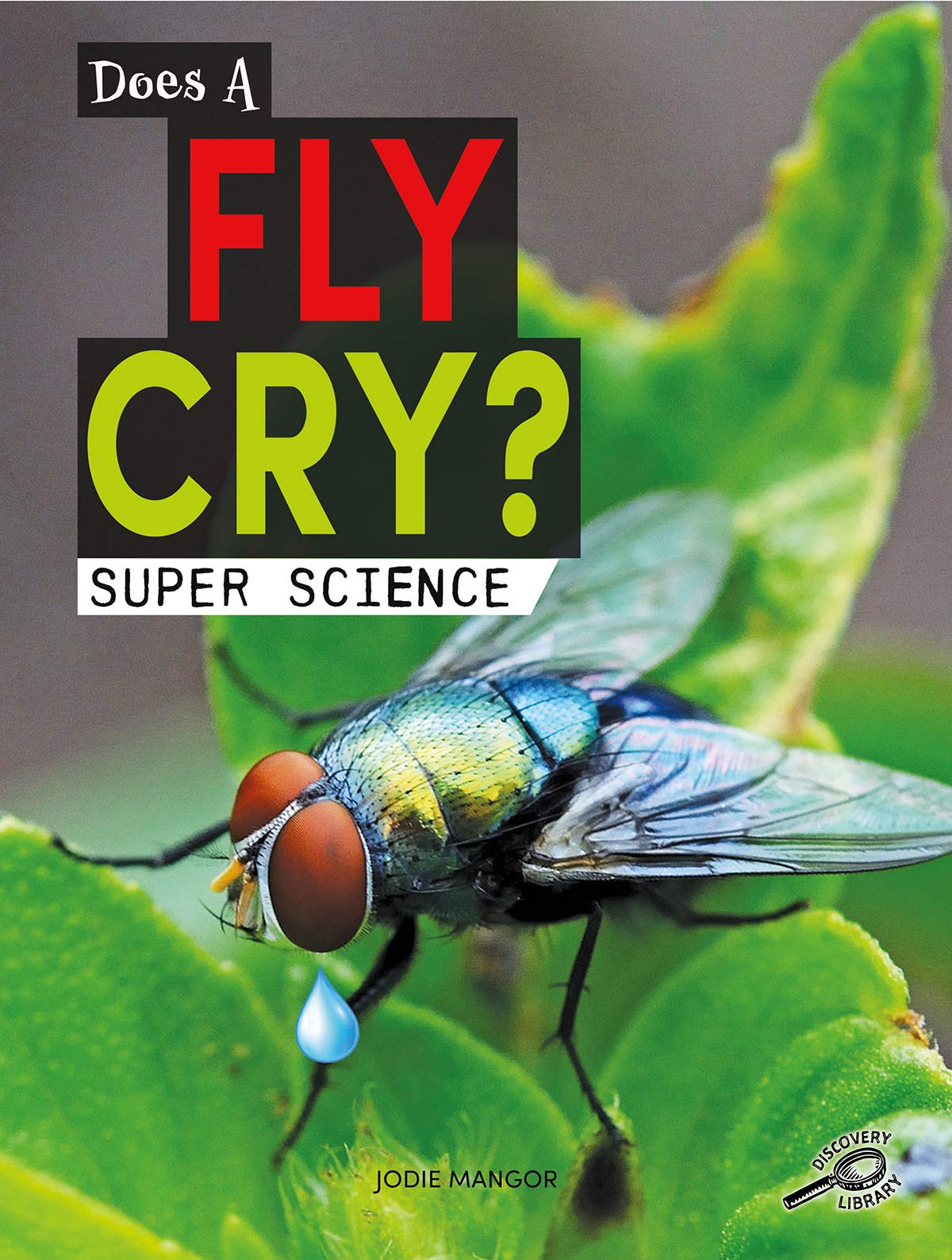 Does a Fly Cry? (Super Science)