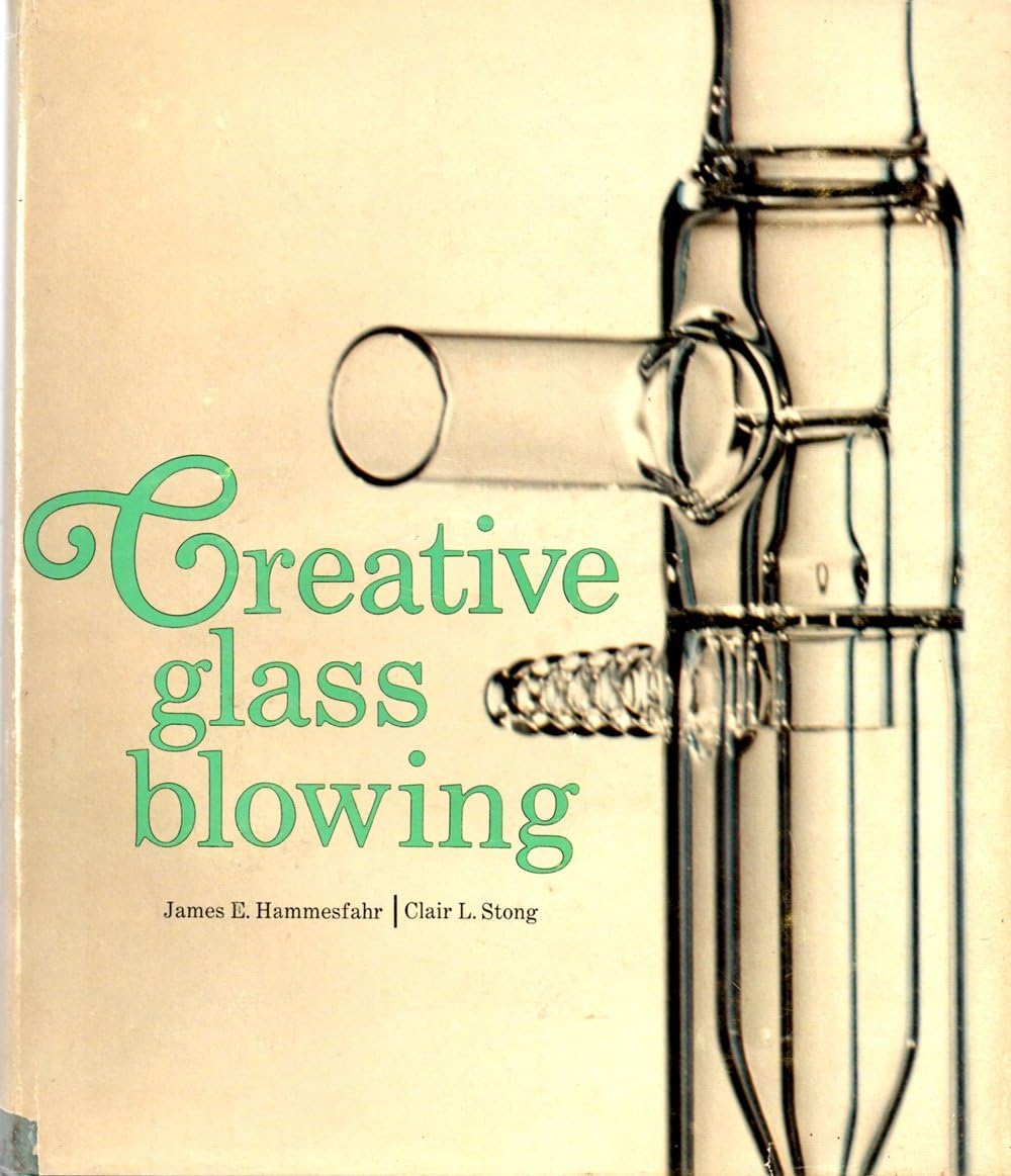 Creative Glass Blowing: Scientific and Ornamental