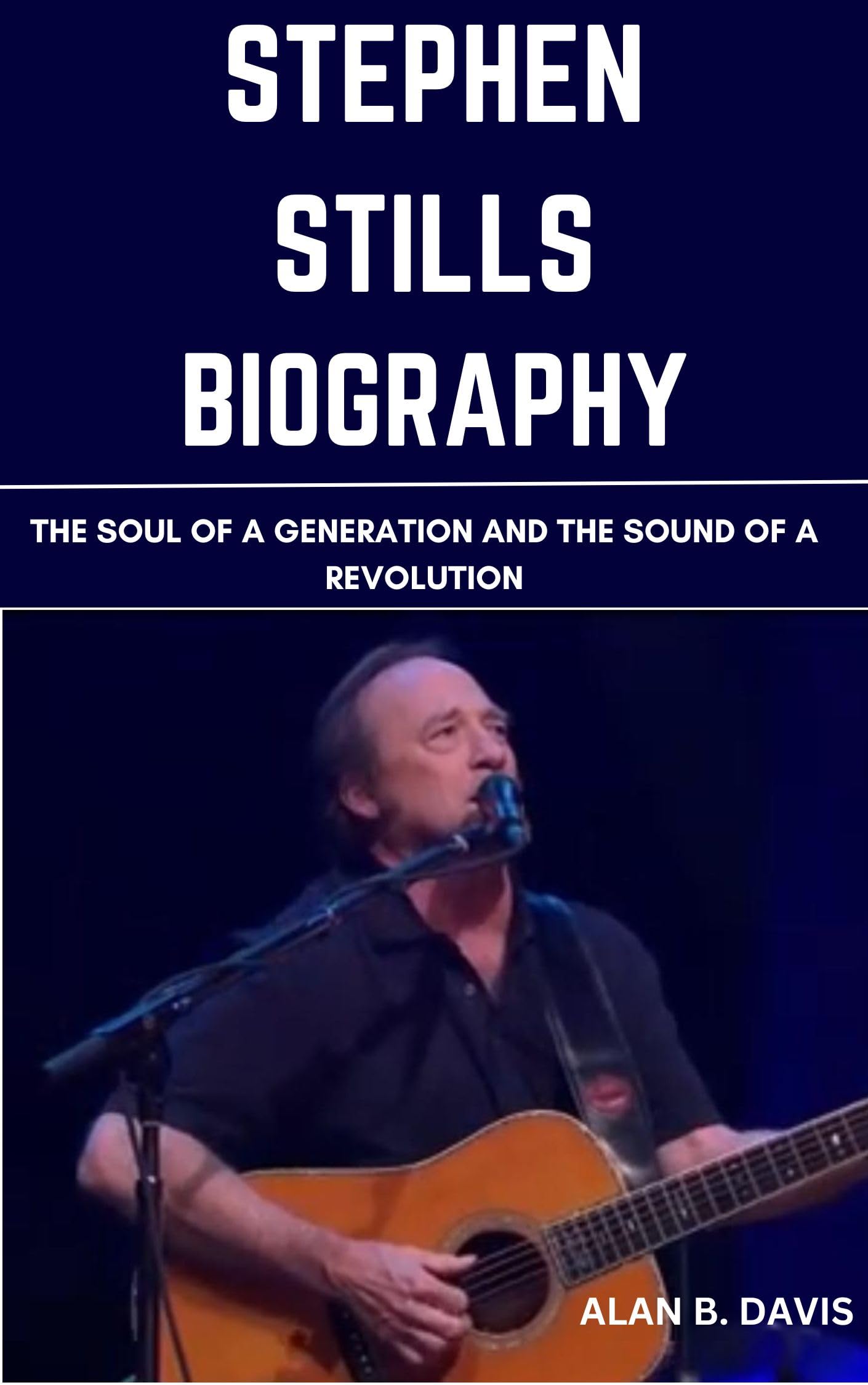 Comprendre le son des années 70 via la biographie de Stephen Stills et ses secrets