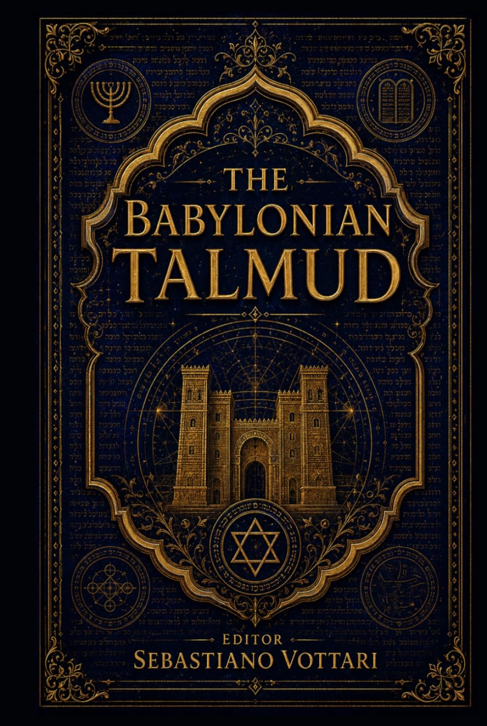 The Babylonian Talmud: The Babylonian Talmud — An Annotated Anthology. Between Ethics, Justice, and the Mysticism of Classical Judaism (Religion and Spirituality)