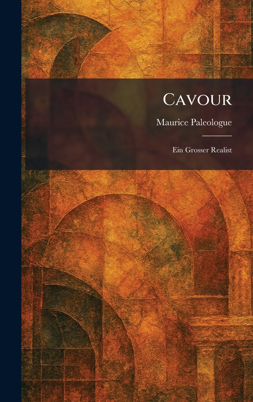 Cavour: Ein Grosser Realist