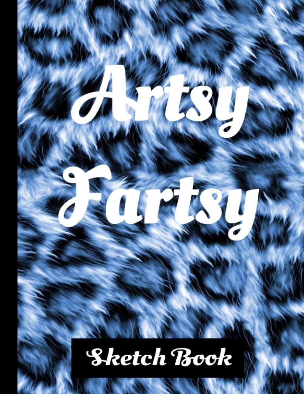 Artsy Fartsy: Sketch Book