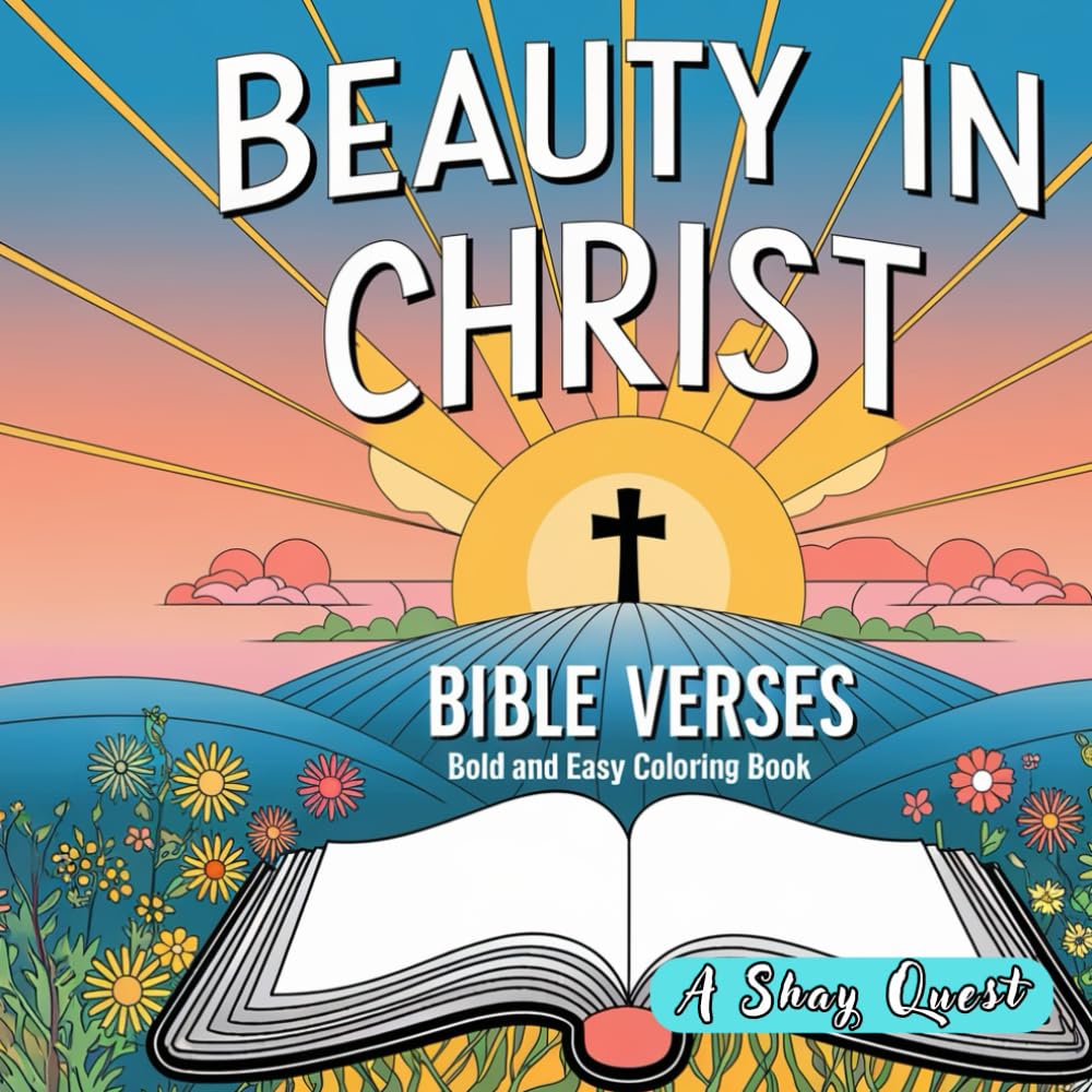 Beauty in Christ: 88 Uplifting Bible Verses & Affirmation Pages for Children Ages 4-8