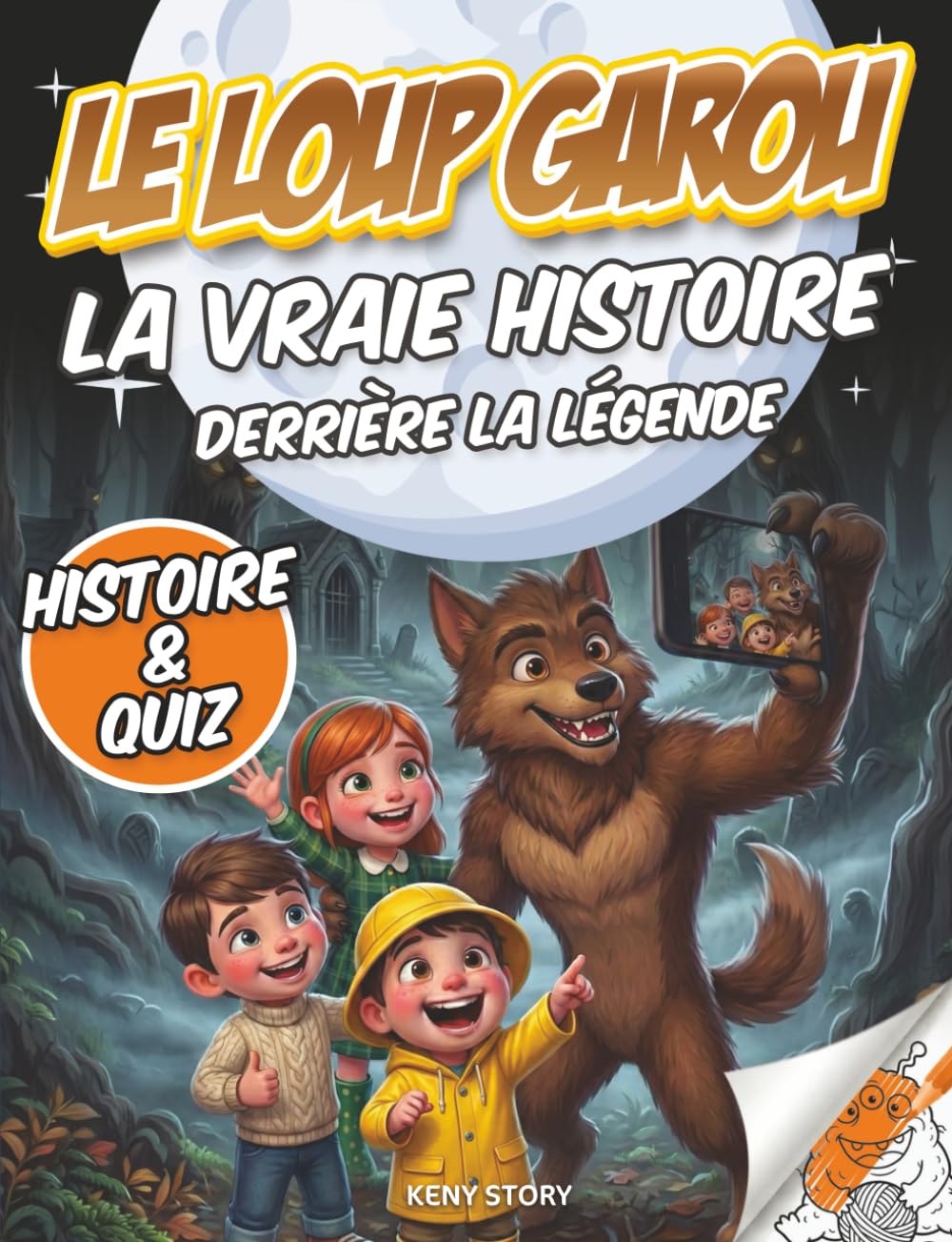 Le Loup-Garou: La vraie histoire derrière la légende : Origines, mythes, récits historiques, science, quiz et coloriages, Mythes et légendes, superstitions, Moyen Âge