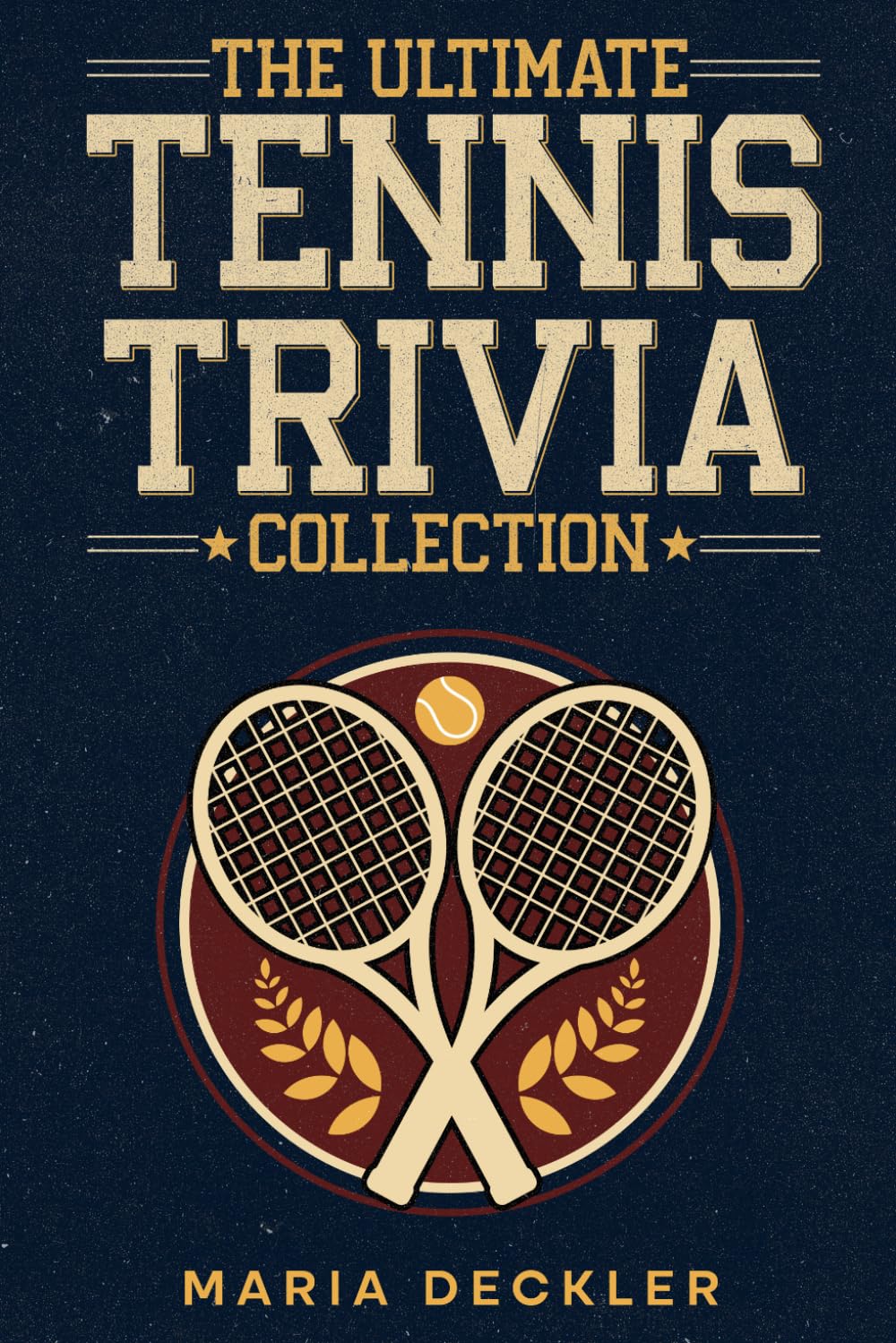 The Ultimate Tennis Trivia Collection: 500 Fun Multiple-Choice Quiz Questions to Test Your Tennis Knowledge