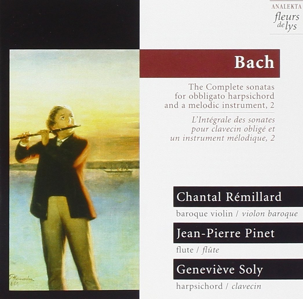 Complete Sonatas For Obbl [Audio CD] Rémillard, Chantal; Pinet, Jean-Pierre; Soly, Geneviève; Idées heureuses, Les; Les Idées heureuses and Bach, Johann Sebastian