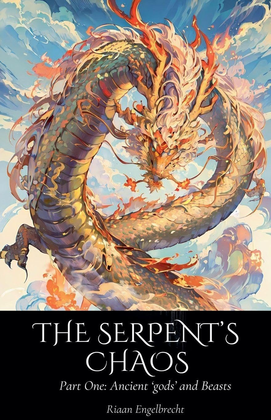 The Serpent's Chaos Part One: Ancient 'gods' and Beasts (Perilous Times)