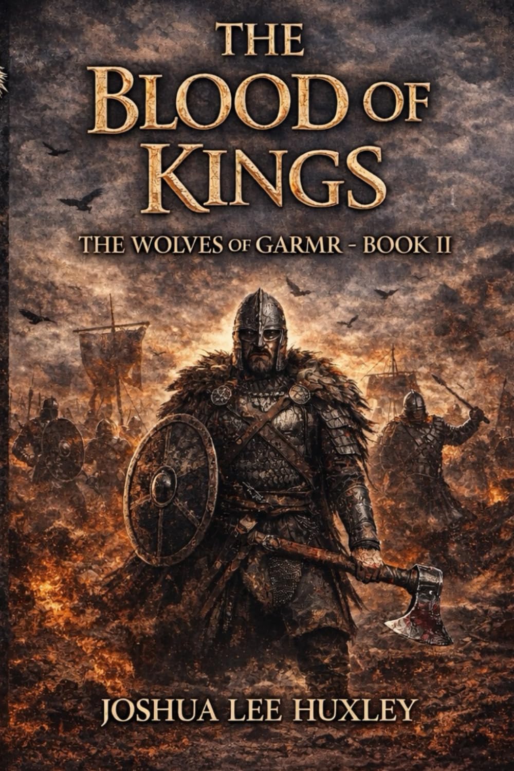 The Wolves of Garmr: Blood of Kings: A Viking Saga of Conquest and Brotherhood