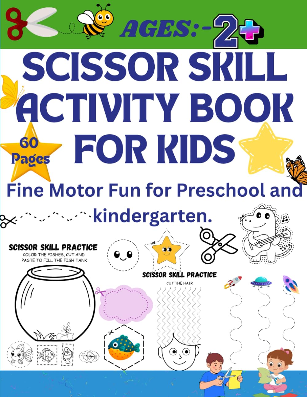 SCISSOR SKILL ACTIVITY BOOK FOR KIDS: Fine Motor Fun for Preschool and Kindergarten.