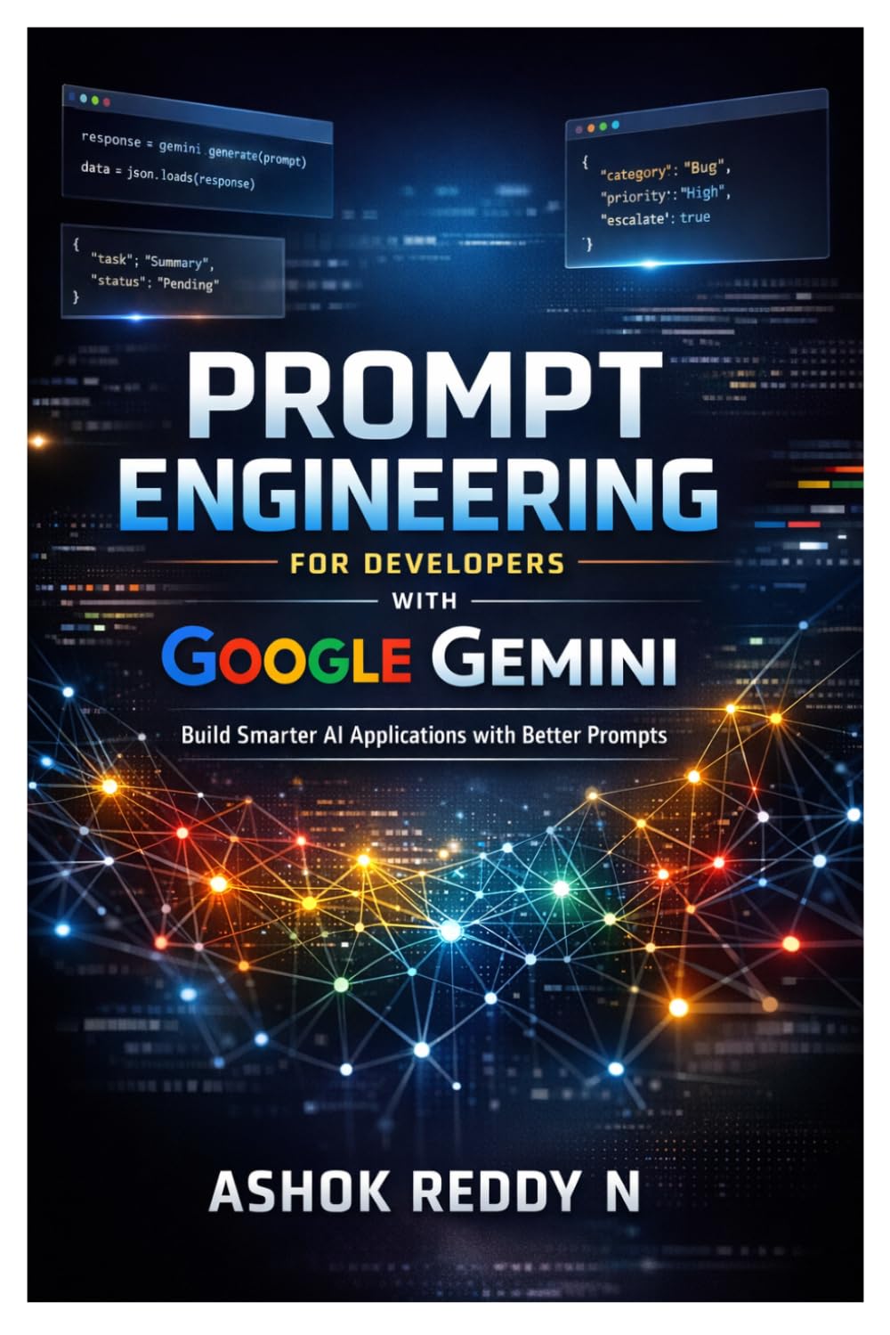 Prompt Engineering for Developers with Google Gemini: Build Smarter AI Applications with Better Prompts