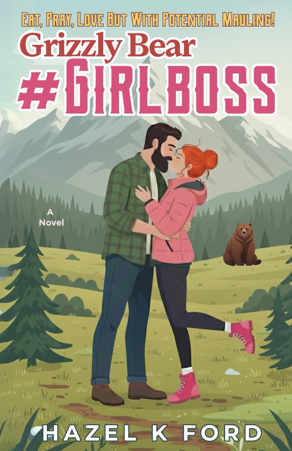 Grizzly Bear Girlboss: A Spicy Grumpy & Sunshine, Enemies-to-Lovers Rom-Com (Kodiak Men)