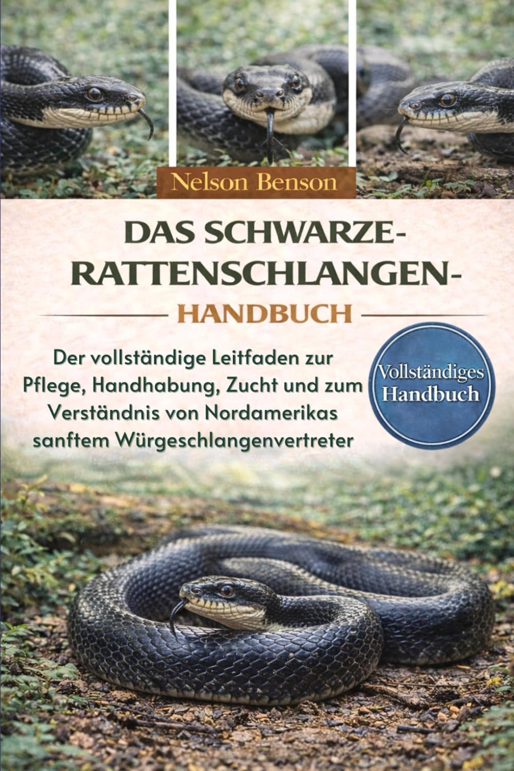 Handbuch für die Schwarze Rattenschlange: Identifizierung, Verhalten, Lebensraum, Pflege und Sicherheitshinweise zur Schwarzen Rattennatter Nordamerikas