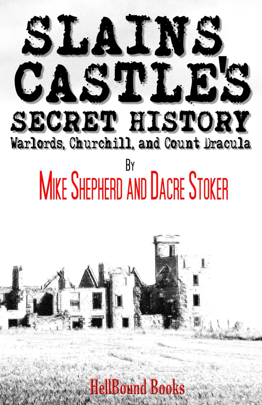 Slains Castle's Secret History: Warlords, Churchill, and Count Dracula