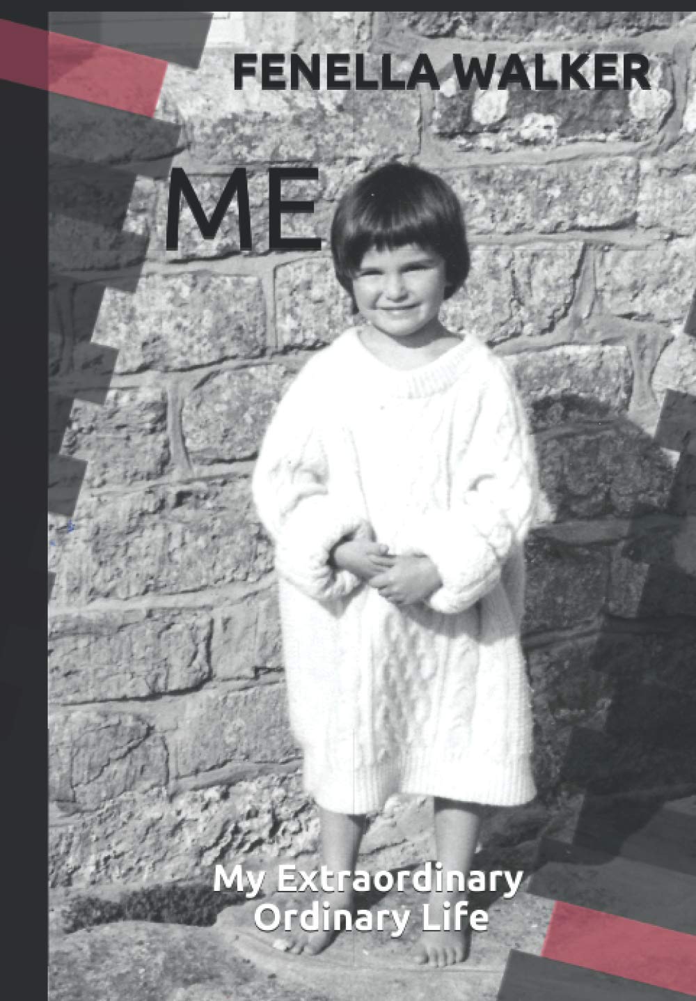 ME: My Extraordinary Ordinary Life