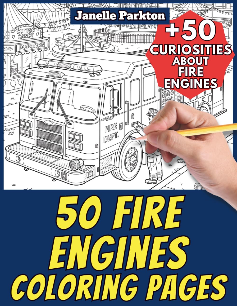 50 Fire Engines Coloring Pages Book for Kids and Adults: +50 Amazing Facts. Color and Learn with Janelle - Vehicles - Vol. 25