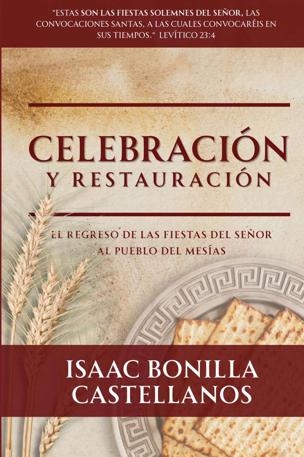 Celebración y Restauración: El regreso de las fiestas del Señor al pueblo del Mesías