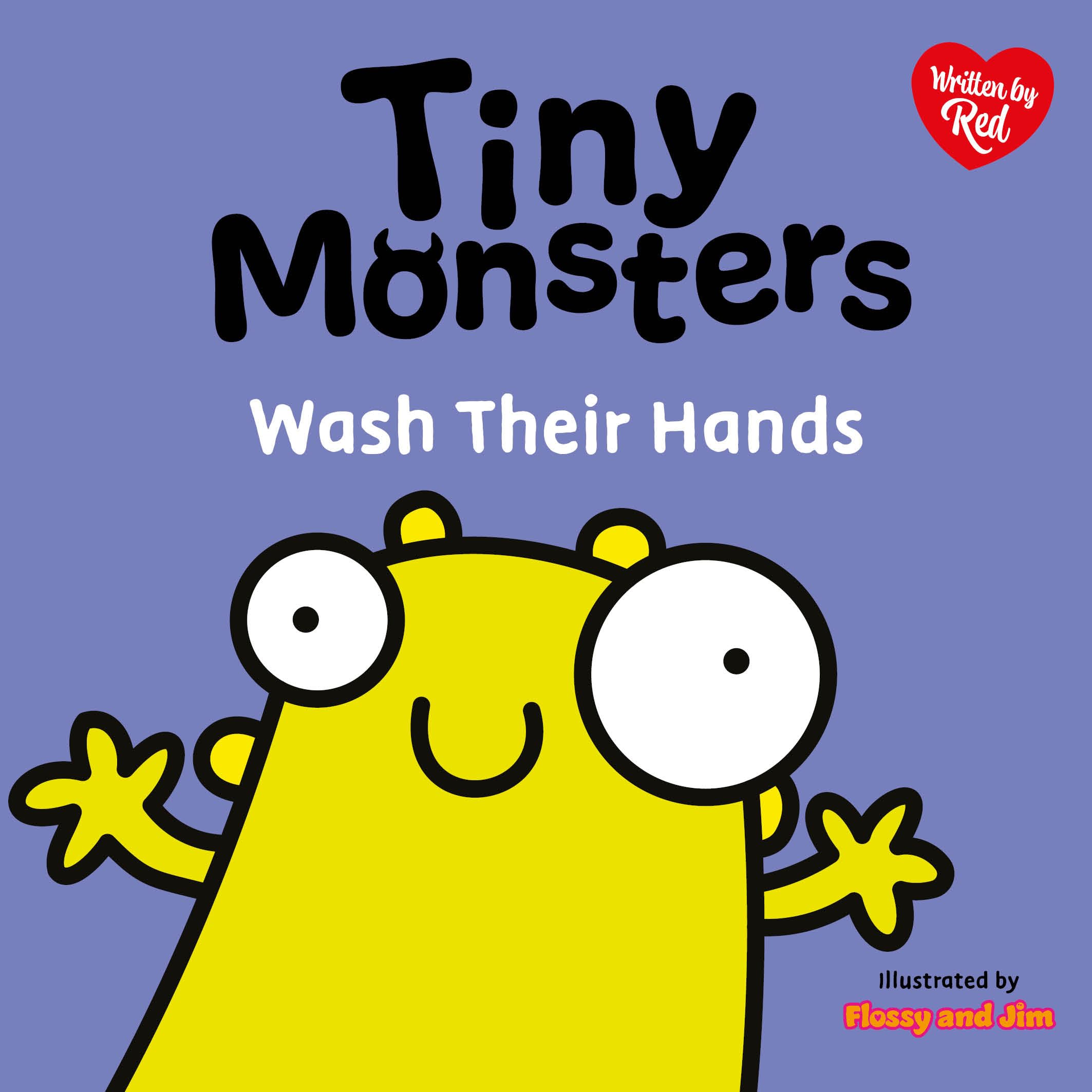Tiny Monsters Wash Their Hands: 5 (Big Emotions Tiny Monsters 10-Book Collection: Manners, Behaviours and Feelings)