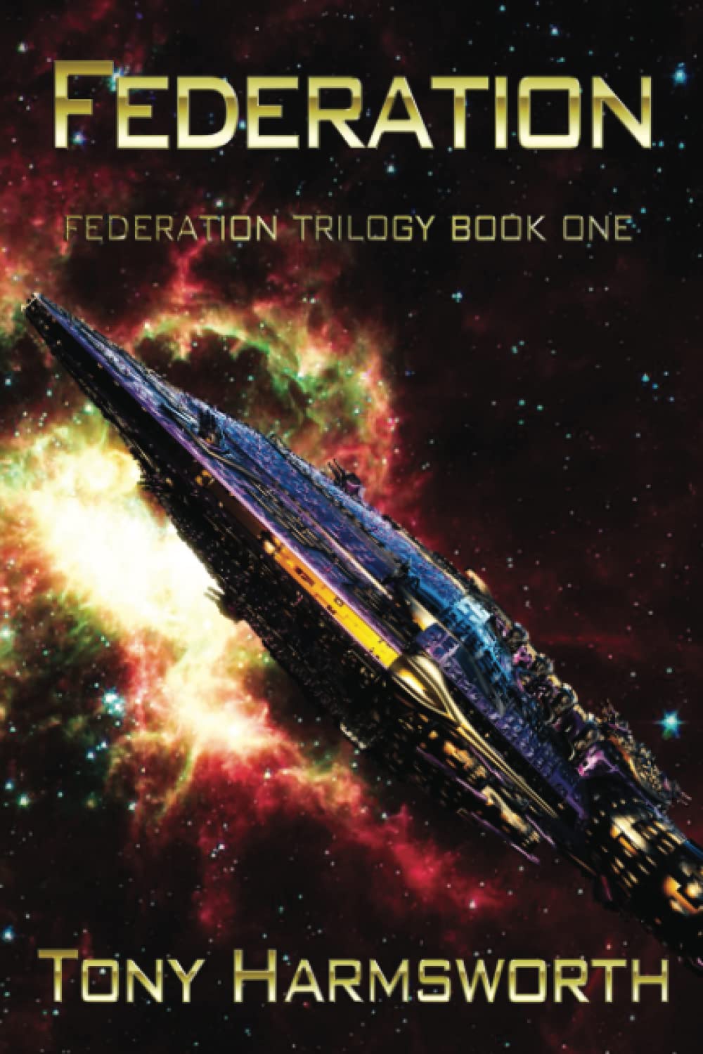 FEDERATION: Federation Trilogy Book One: 1