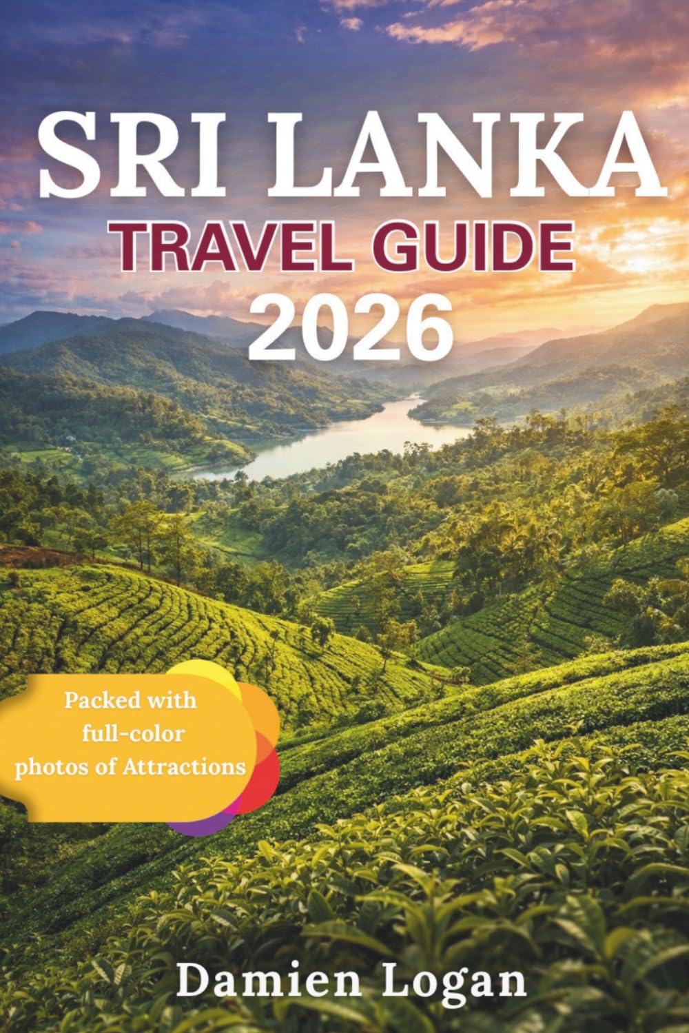 SRI LANKA TRAVEL GUIDE 2026: Where Ancient Kingdoms, Tea Hills and Indian Ocean Shores Meet