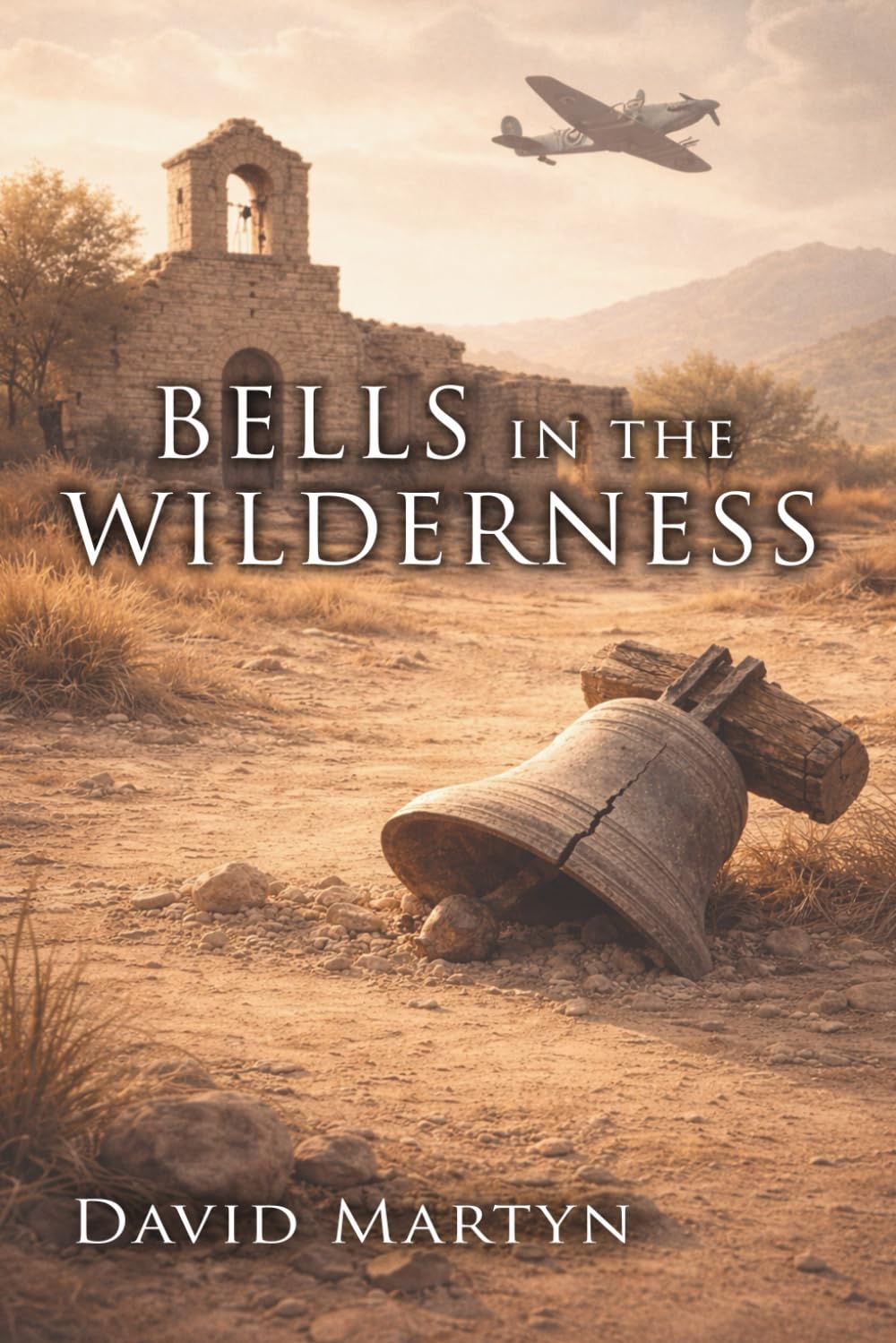 Bells in the Wilderness (Ike Curtis and the Bells of War)