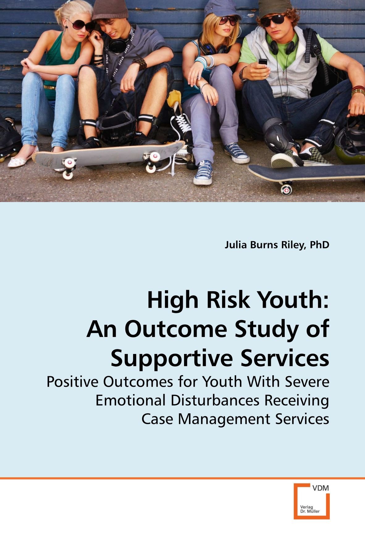 High Risk Youth: An Outcome Study of Supportive Services: Positive Outcomes for Youth With Severe Emotional Disturbances Receiving Case Management