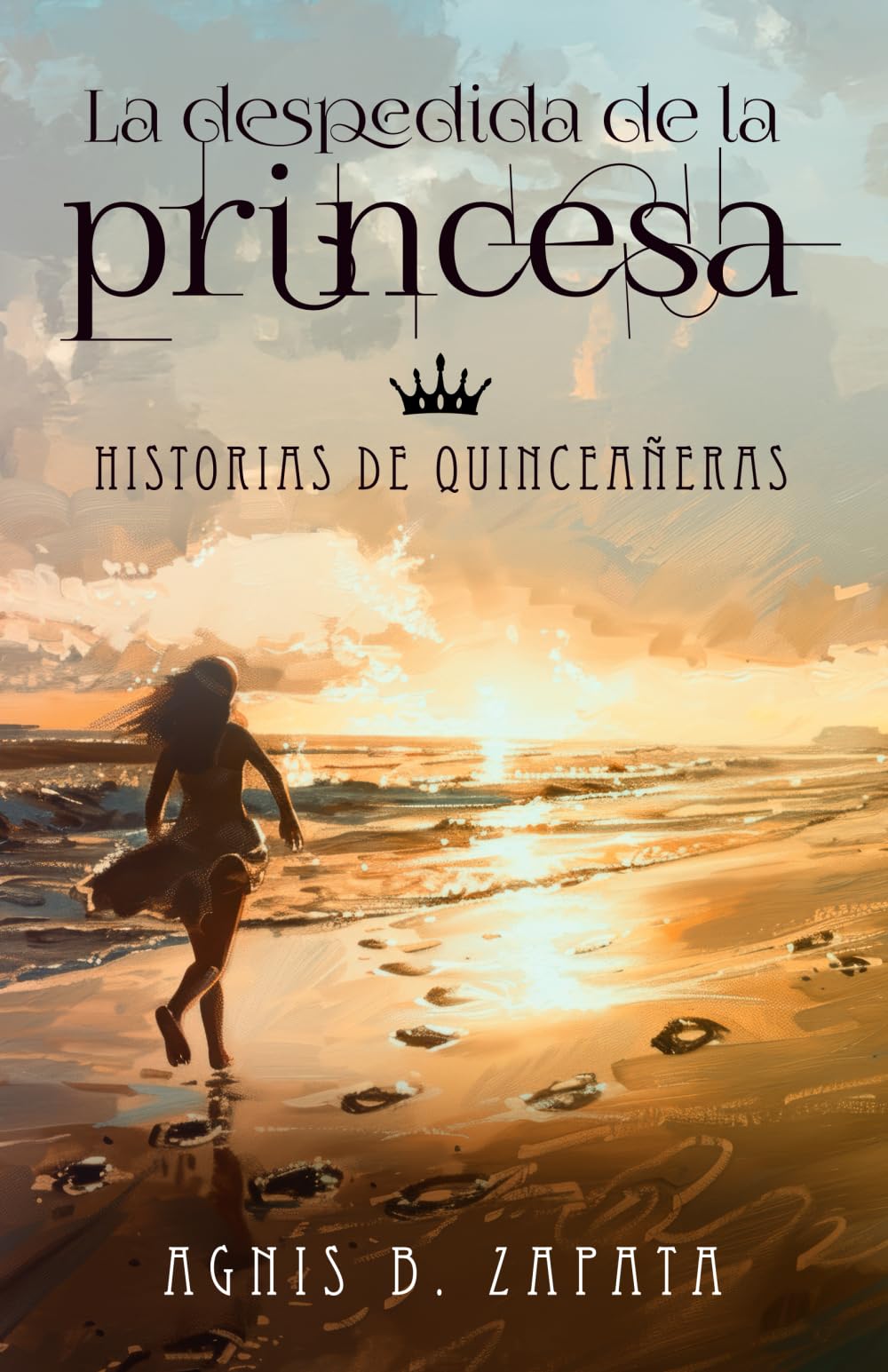 La despedida de la princesa: Historias de quinceañeras