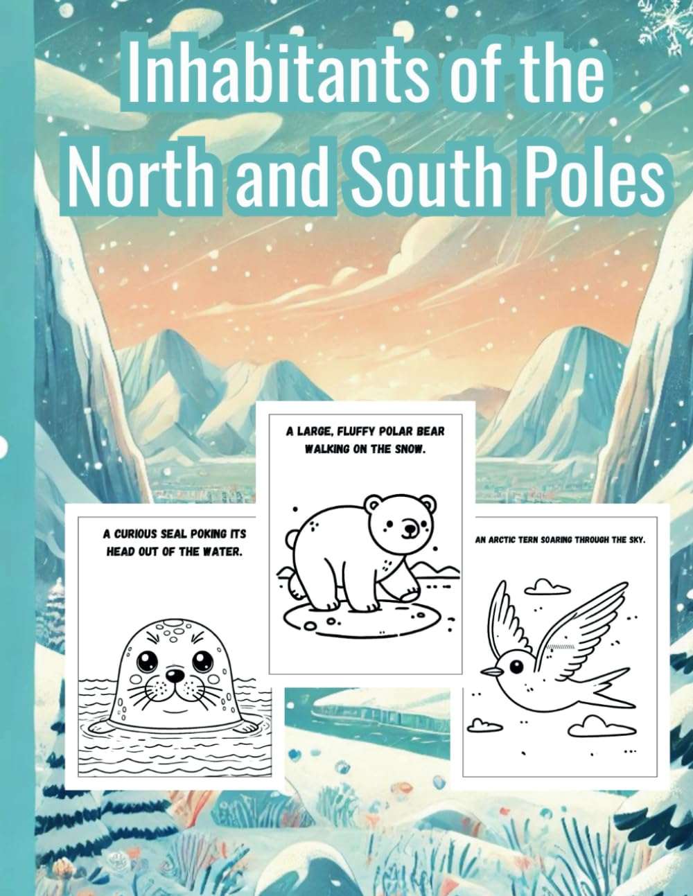 Coloring Book for Kids - Inhabitants of the North and South Poles: A Fun Coloring Adventure for Kids (Ages 4-9)