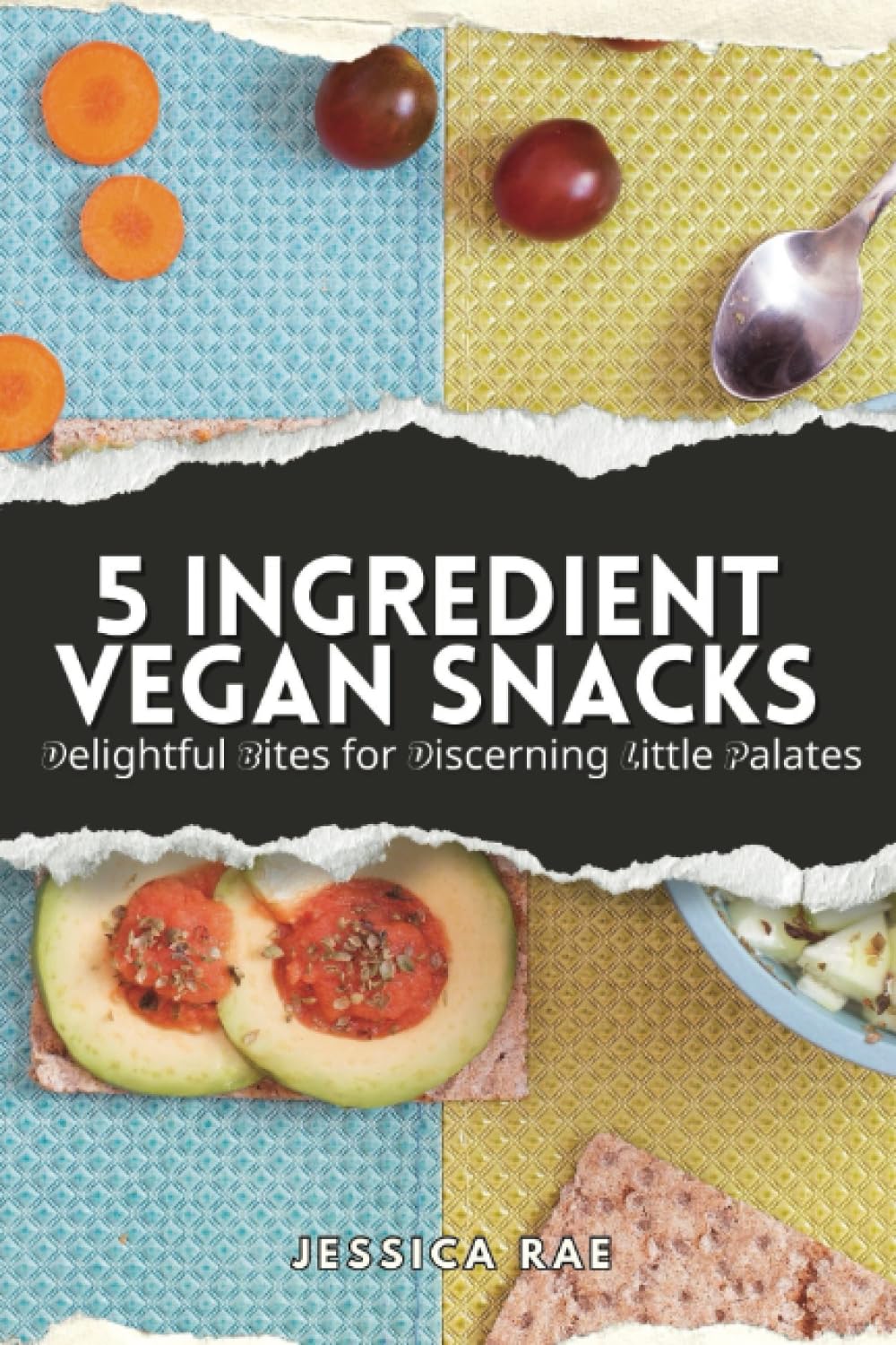 5 Ingredient Vegan Snacks: Delightful Bites for Discerning Little Palates