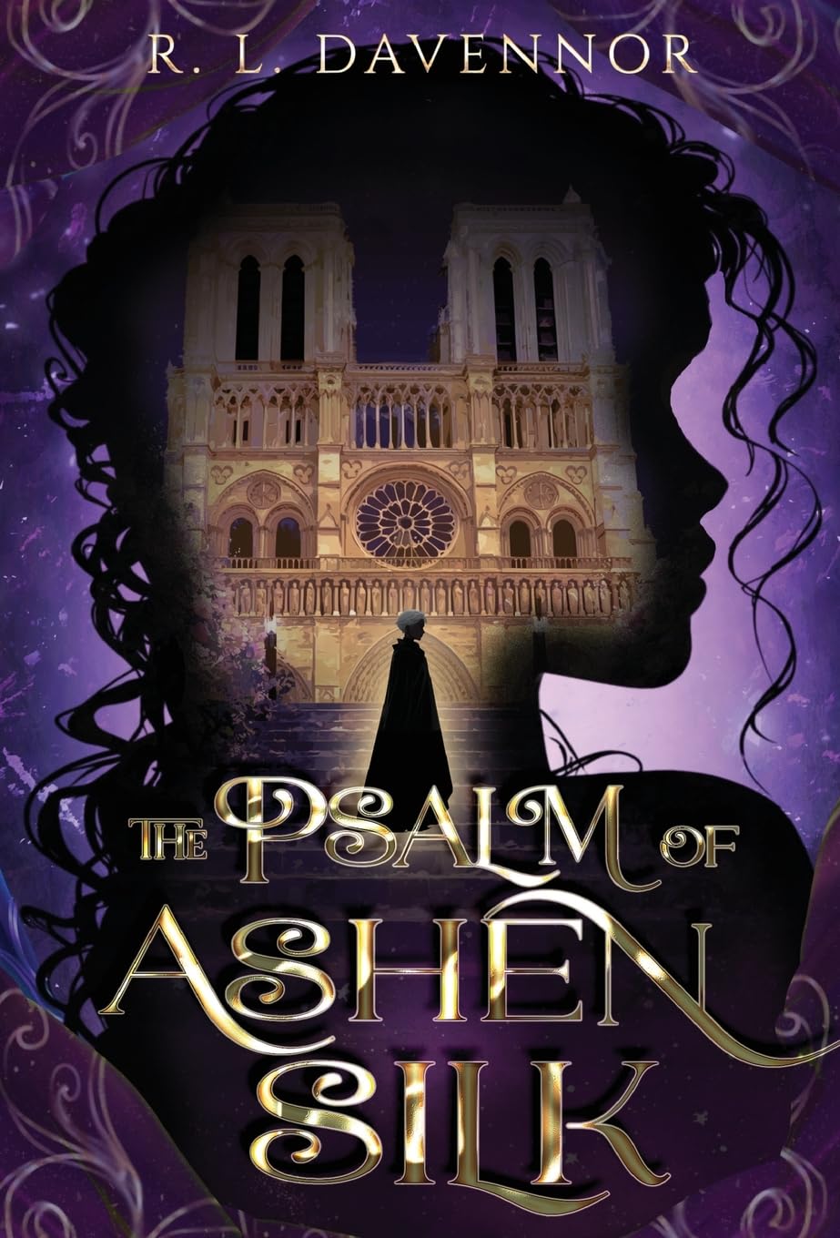 The Psalm of Ashen Silk: A Prelude to The Hells of Notre Dame (The Phantom of Notre Dame)