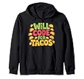 Will Code For Tacos Programmer Coder - Zip Hoodie
