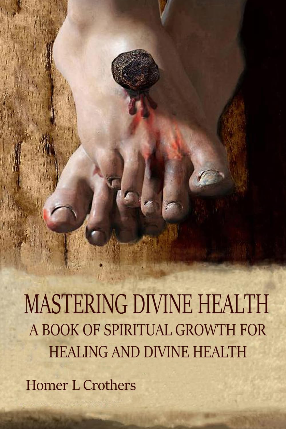 MASTERING DIVINE HEALTH A Book on Spiritual Growth for Healing and
