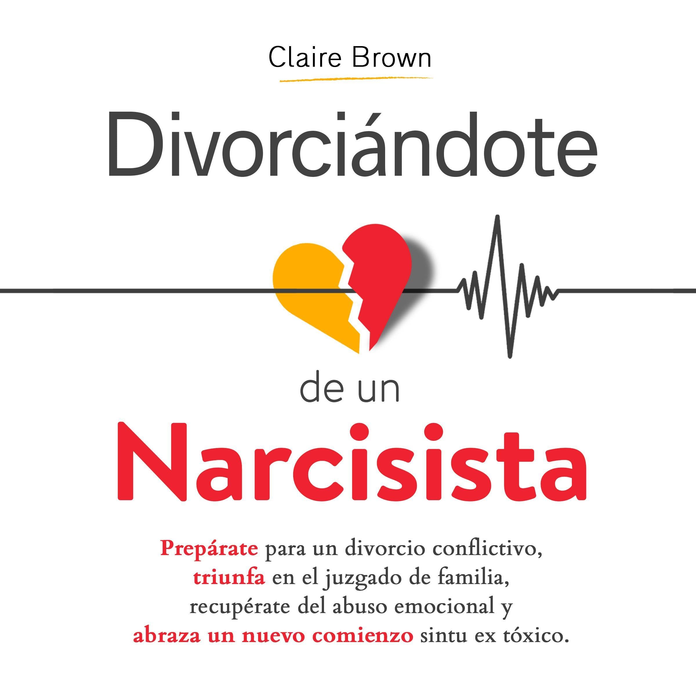 Divorciándote de un narcisista [Divorcing a Narcissist]