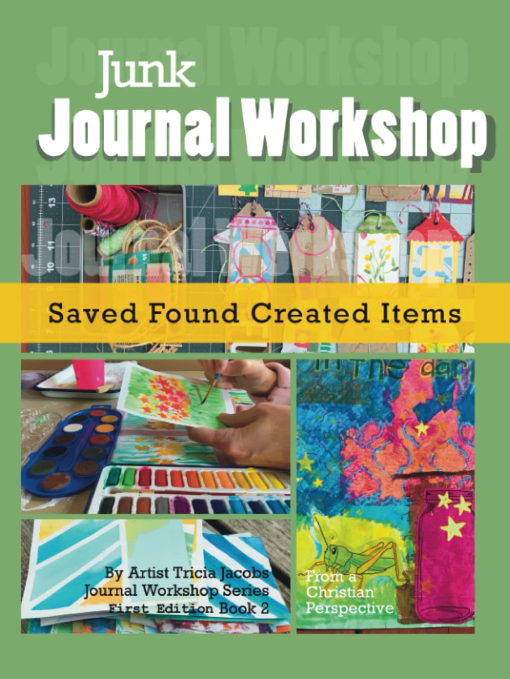Junk Journal Workshop: Saved, Found, Created Items