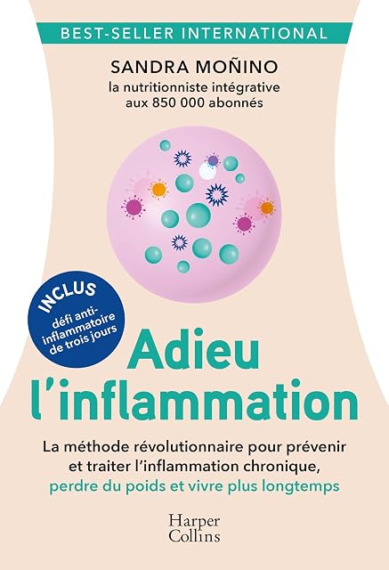 Portada de Adieu l'inflammation: Comment prévenir et traiter les maladies, ralentir le vieillissement et perdre du poids
