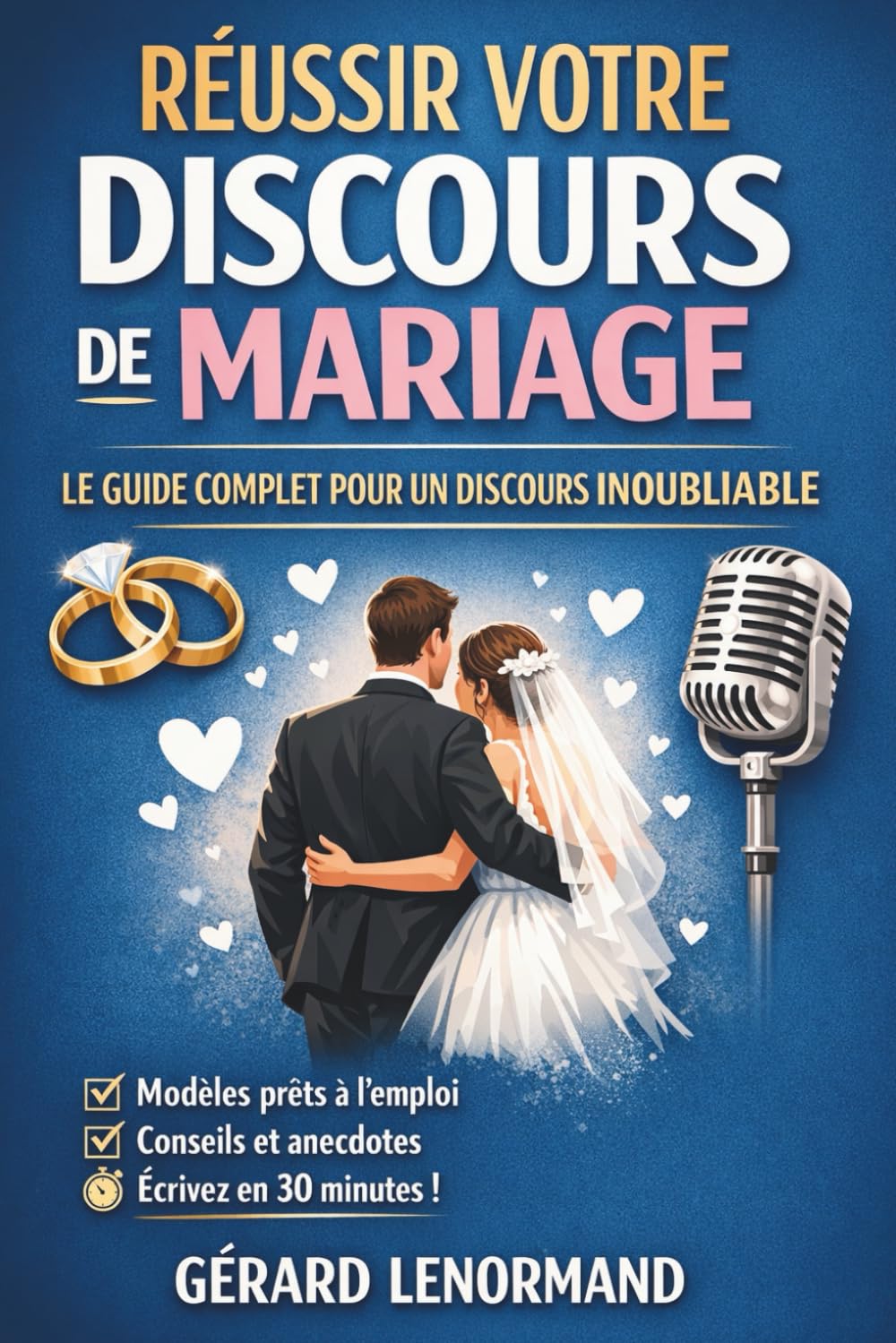 Réussir votre discours de mariage: Le guide complet pour un discours inoubliable