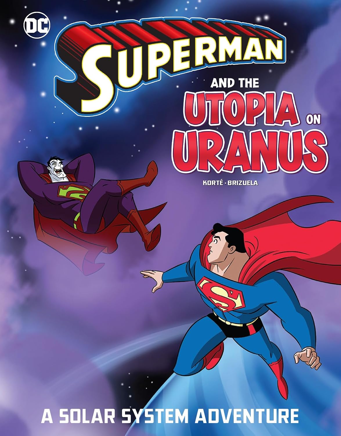 Superman and the Utopia on Uranus: A Solar System Adventure (Superman Solar System Adventures) (DC Super Heroes: Superman Solar System Adventures)