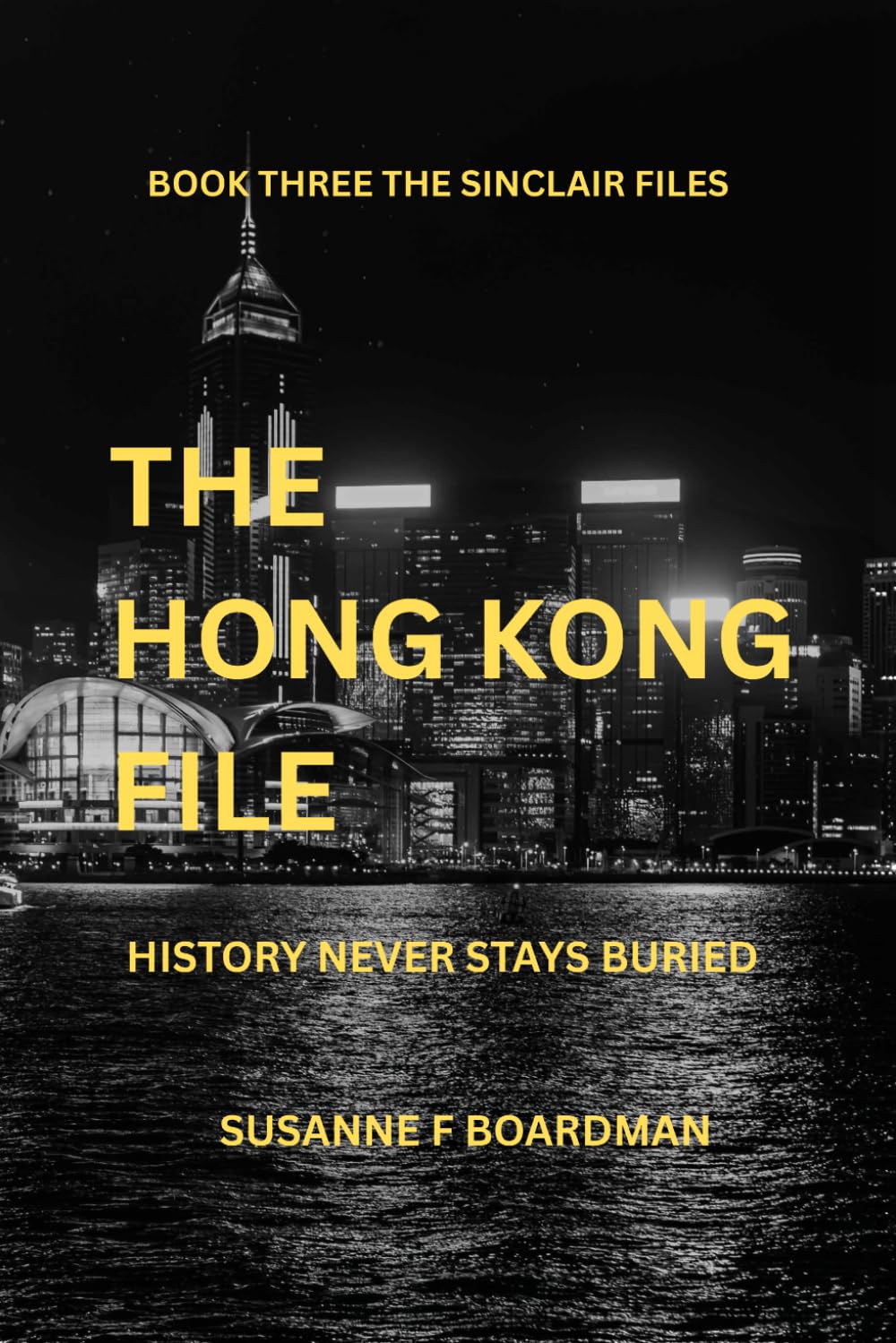 The Hong Kong File: A Sinclair File Thriller (The Sinclair Files)