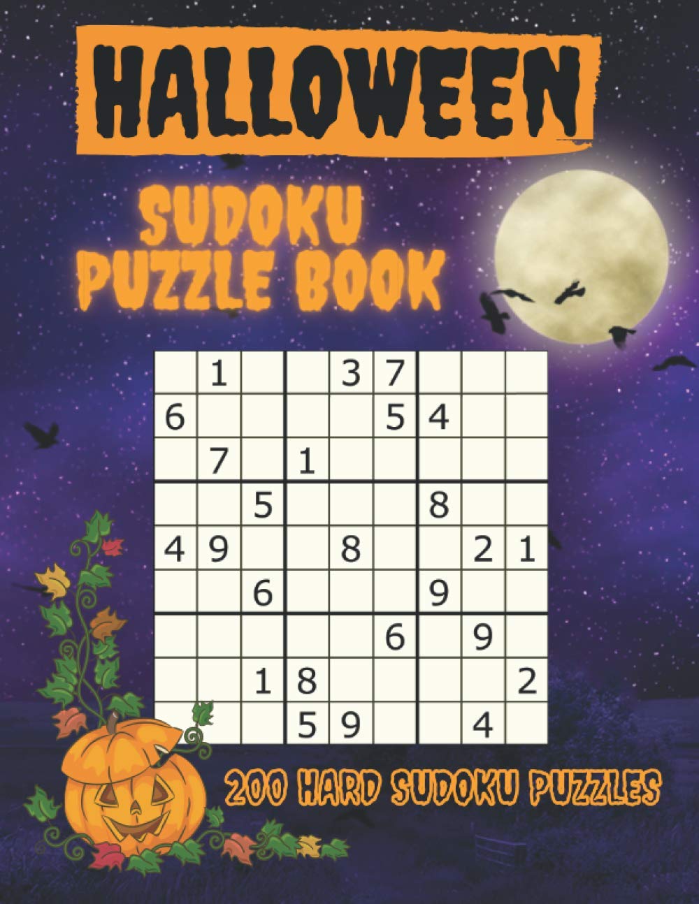 Halloween Sudoku Puzzle Book: 200 Hard Sudoku Puzzles