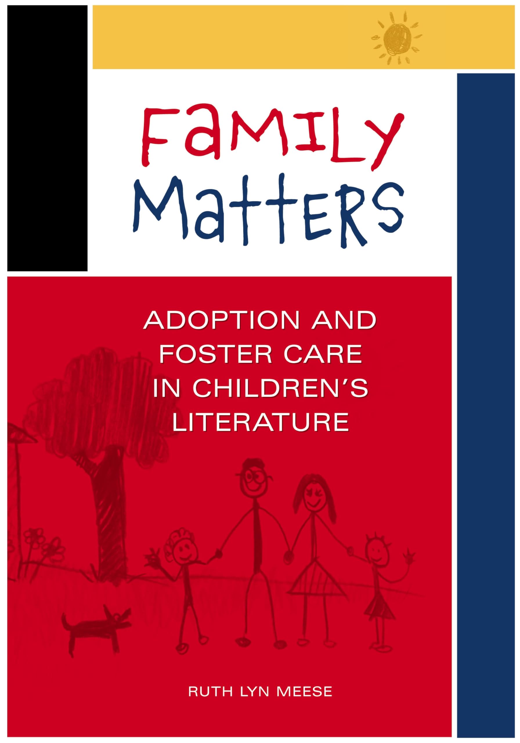 Buy Family Matters: Adoption and Foster Care in Children's Literature — BookShops.in